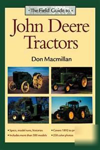 The field guide to john deere tractors from 1892-