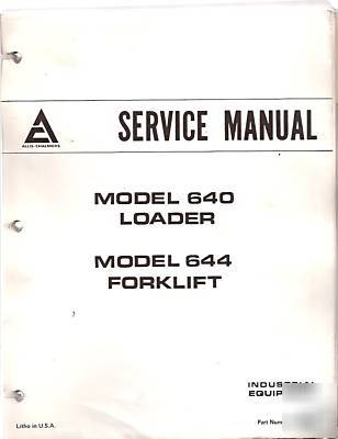 Allis chalmers 640 loader & 644 forklift service manual
