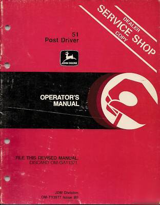 John deere no. 51 post driver operator's manual