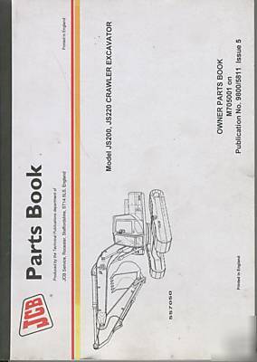 Jcb owner's parts book - JS200, JS220 crawler excavator