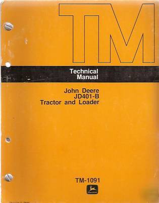 John deere JD401-b tractor & loader technical manual