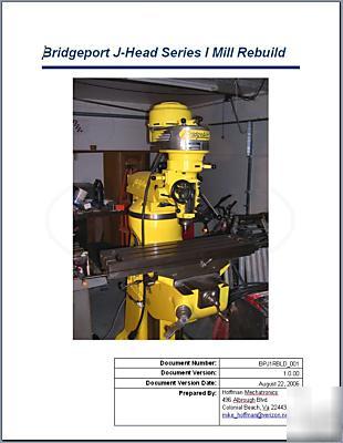 Bridgeport series i mill rebuild manual & cnc conv